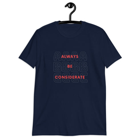 Always Be Considerate T-Shirt